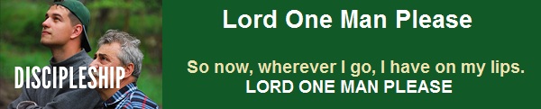 “Lord, One Man Please” (by Dan Russell)